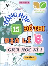 Tổng hợp 15 Đề thi Địa lí 6 sách Kết Nối Tri Thức giữa Kì 1 (Kèm đáp án)